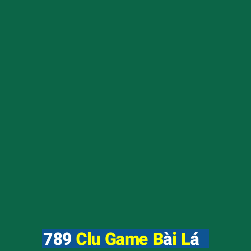 789 Clu Game Bài Lá