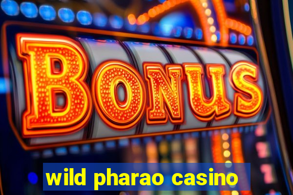 wild pharao casino