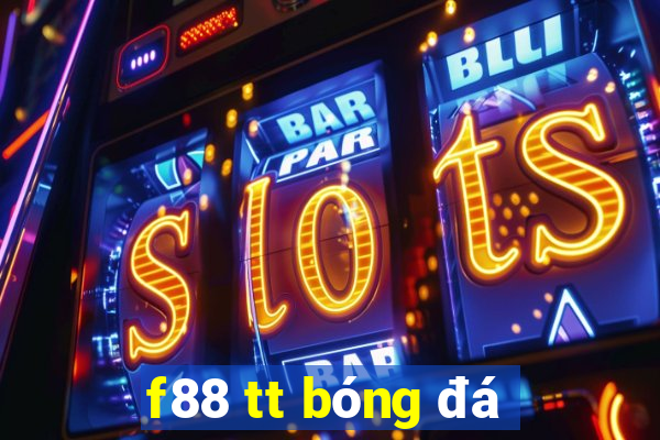 f88 tt bóng đá