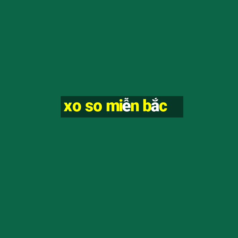 xo so miễn bắc