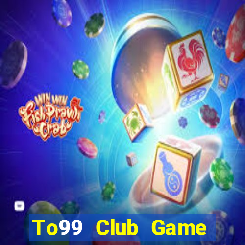 To99 Club Game Bài Nạp Sms