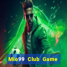 Mio99 Club Game Bài B52 Đổi Thưởng