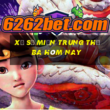 xổ số miền trung thứ ba hôm nay