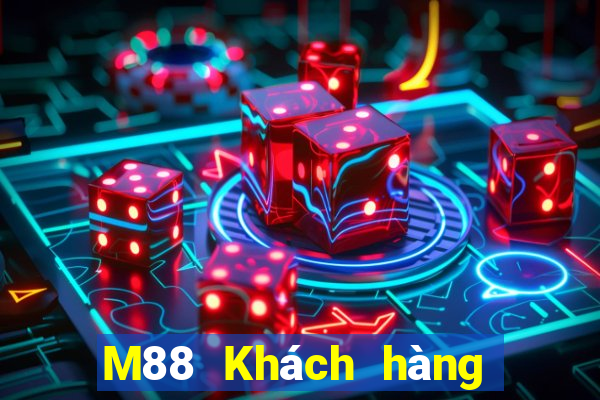 M88 Khách hàng hoàng kim