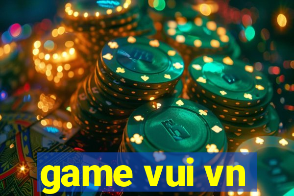 game vui vn