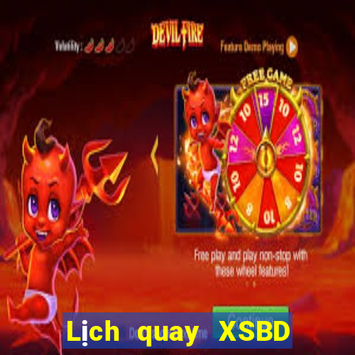 Lịch quay XSBD ngày 24