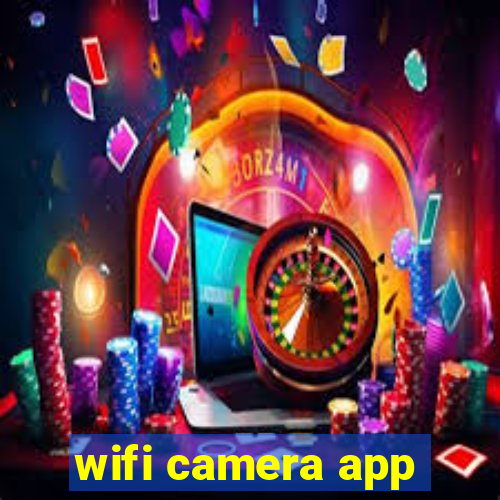 wifi camera app