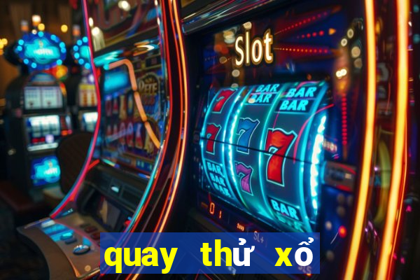 quay thử xổ số bình dương