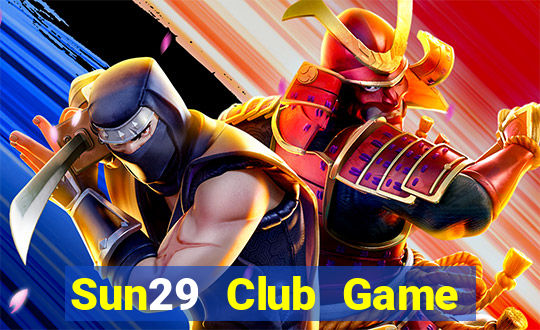 Sun29 Club Game Bài Hay