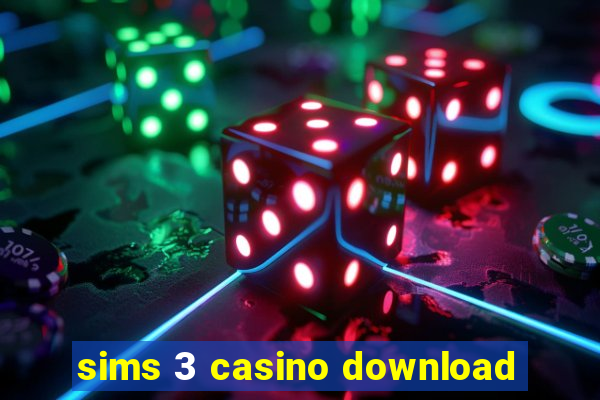 sims 3 casino download