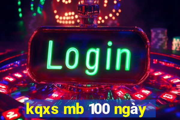 kqxs mb 100 ngày