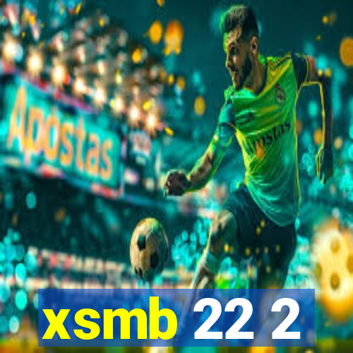 xsmb 22 2