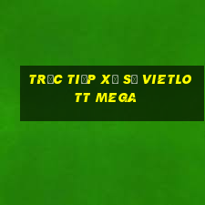 trực tiếp xổ số vietlott mega