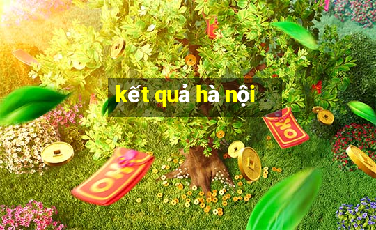 kết quả hà nội