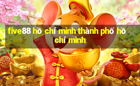 five88 hồ chí minh thành phố hồ chí minh