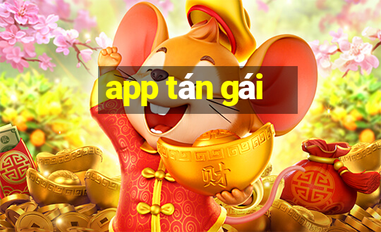 app tán gái