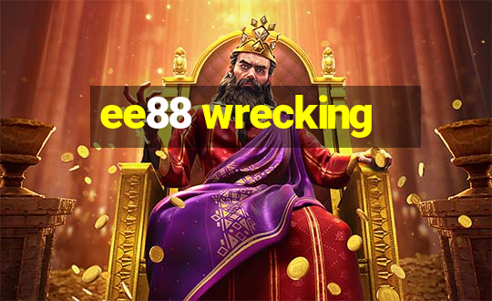 ee88 wrecking