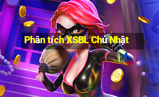 Phân tích XSBL Chủ Nhật