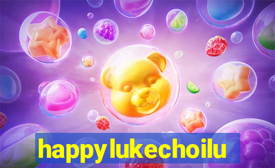 happylukechoiluke88