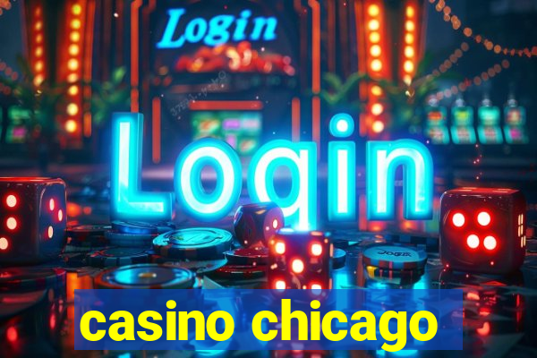 casino chicago