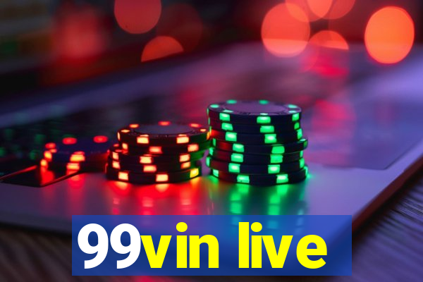 99vin live