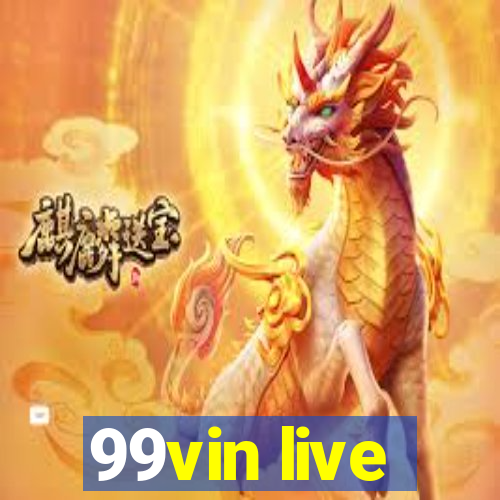 99vin live