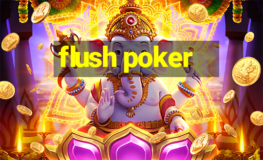 flush poker