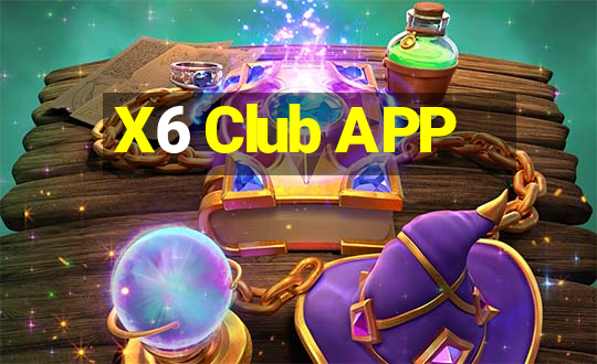 X6 Club APP