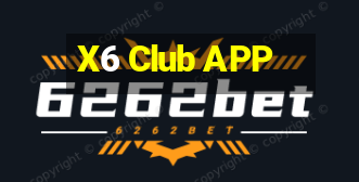 X6 Club APP