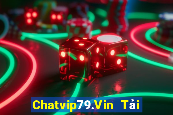 Chatvip79.Vin Tải Game Bài B52