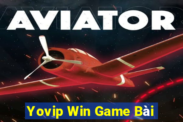 Yovip Win Game Bài