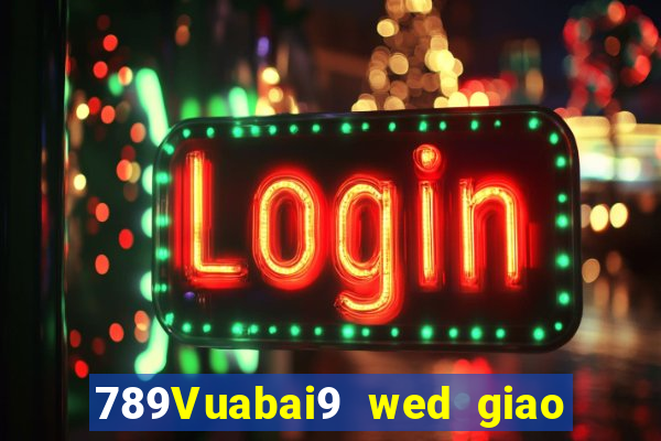 789Vuabai9 wed giao vàng màu