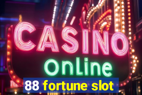 88 fortune slot