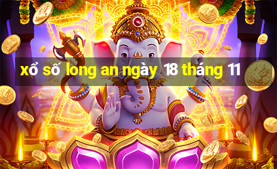 xổ số long an ngày 18 tháng 11