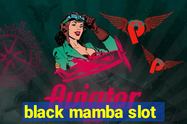 black mamba slot