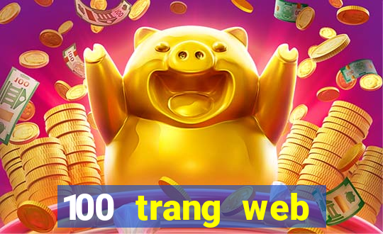 100 trang web Tiền thưởng