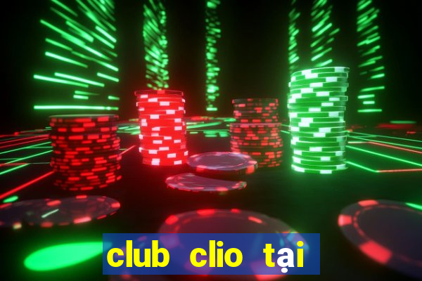 club clio tại hà nội