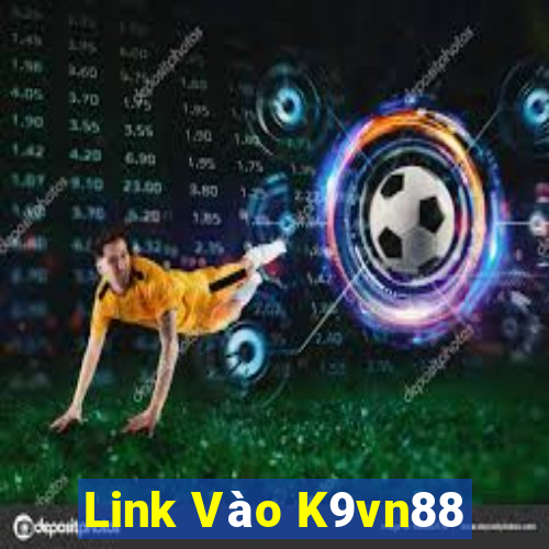 Link Vào K9vn88