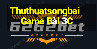 Thuthuatsongbai Game Bài 3C