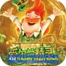 420 friendly vegas hotels