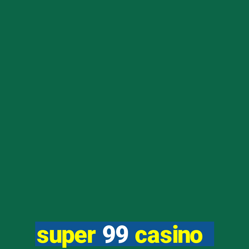 super 99 casino