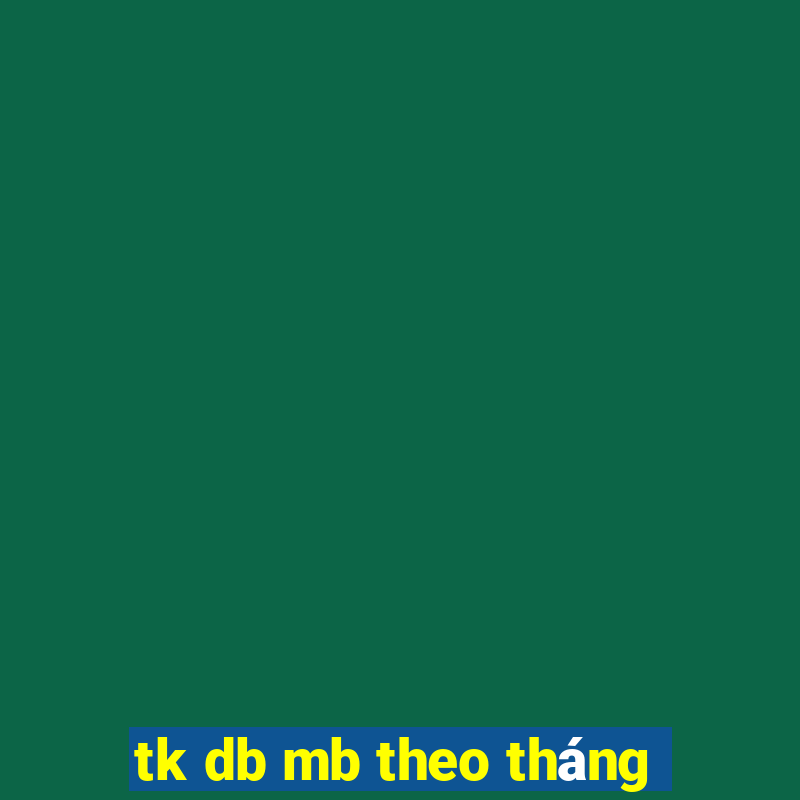 tk db mb theo tháng