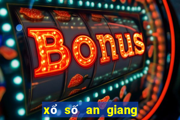 xổ số an giang ba đài tuần rồi