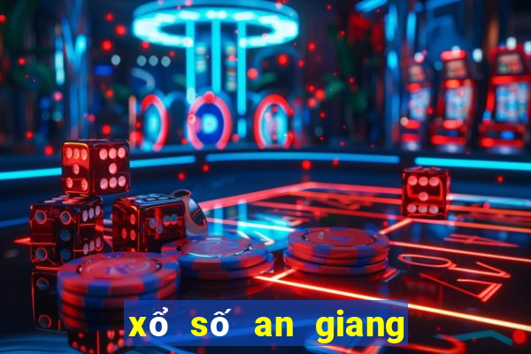 xổ số an giang ba đài tuần rồi