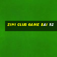 Zini Club Game Bài 52