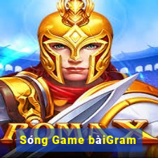 Sóng Game bàiGram