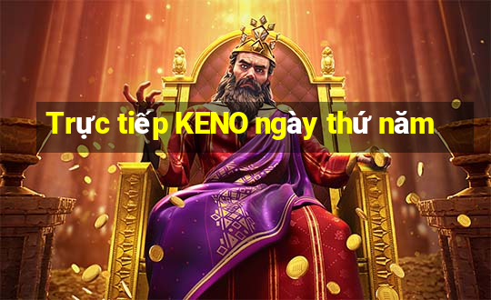 Trực tiếp KENO ngày thứ năm