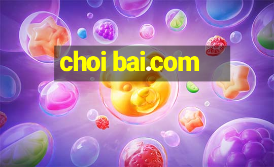 choi bai.com