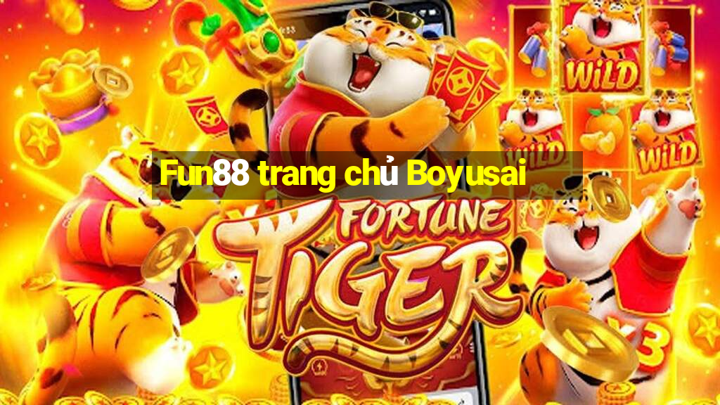 Fun88 trang chủ Boyusai