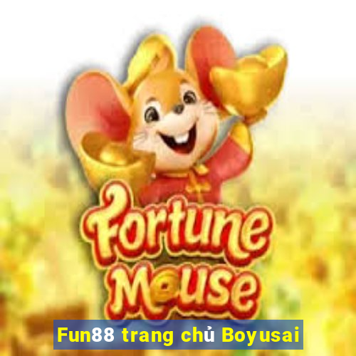 Fun88 trang chủ Boyusai